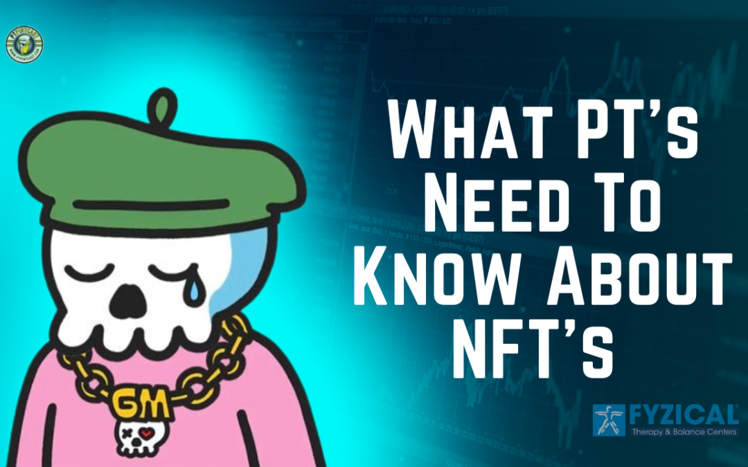 What You Need To Know About NFT’s For PT’s