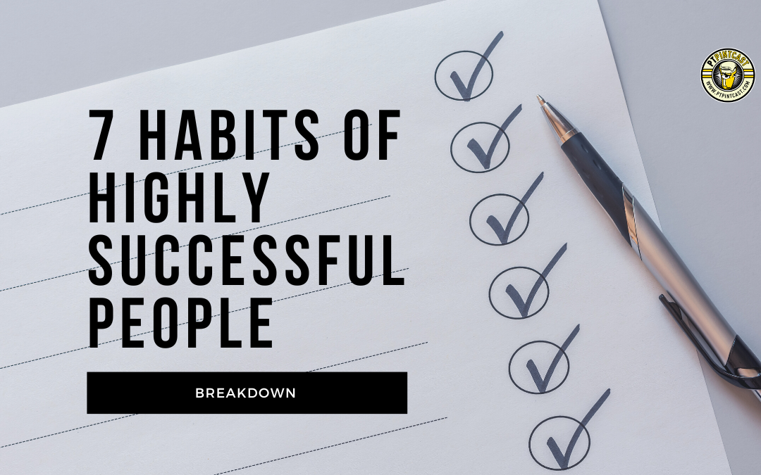 Seven Habits of Highly Successful People Breakdown