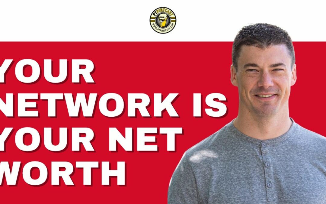 Your Network is Your Net Worth 