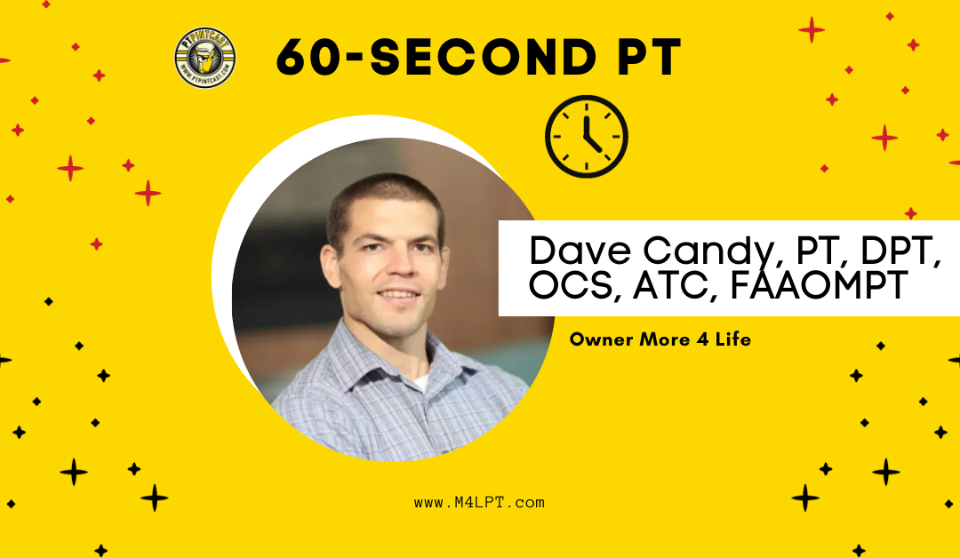 Dave Candy: A Perspective-Driven Physical Therapist and Small Business Owner
