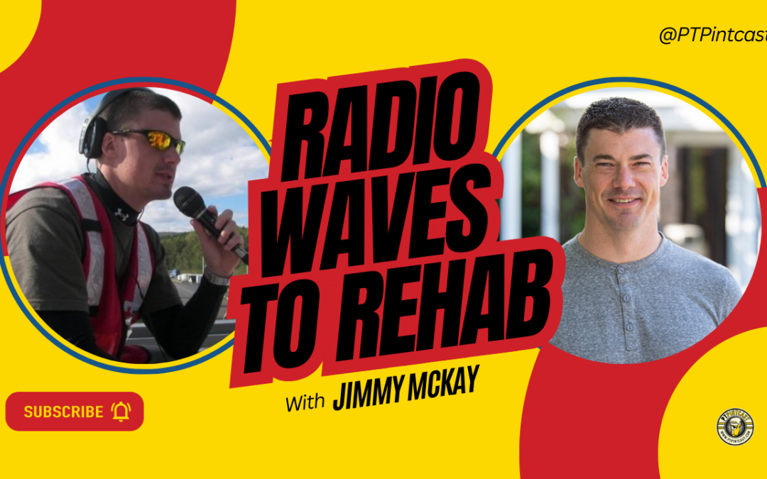 From Radio Waves to Rehab: Jimmy McKay’s Unique Path in Revolutionizing Physical Therapy Communication